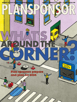 PLANSPONSOR January/February 2024 Print Issue
